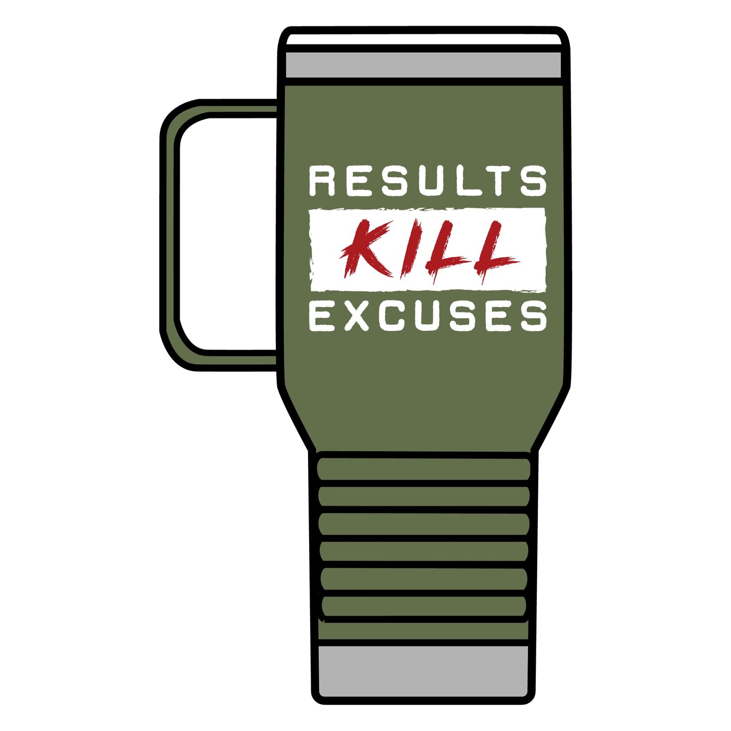 RESULTS KILL EXCUSES 20oz TUMBLER