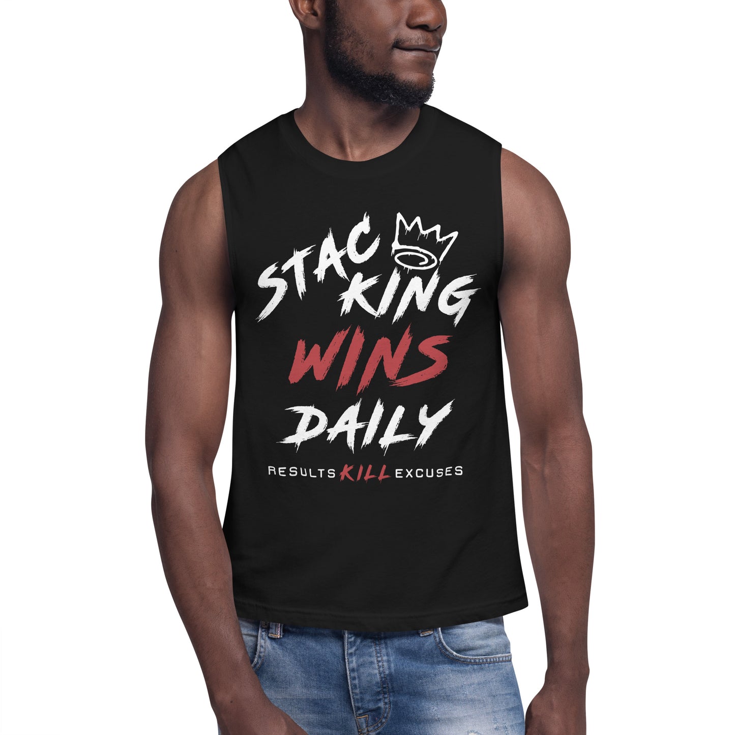 RESULTS KILL EXCUSES "STAC-KING WINS" MENS MUSCLE SHIRT
