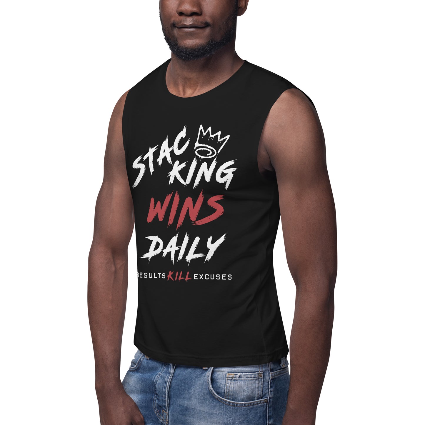 RESULTS KILL EXCUSES "STAC-KING WINS" MENS MUSCLE SHIRT