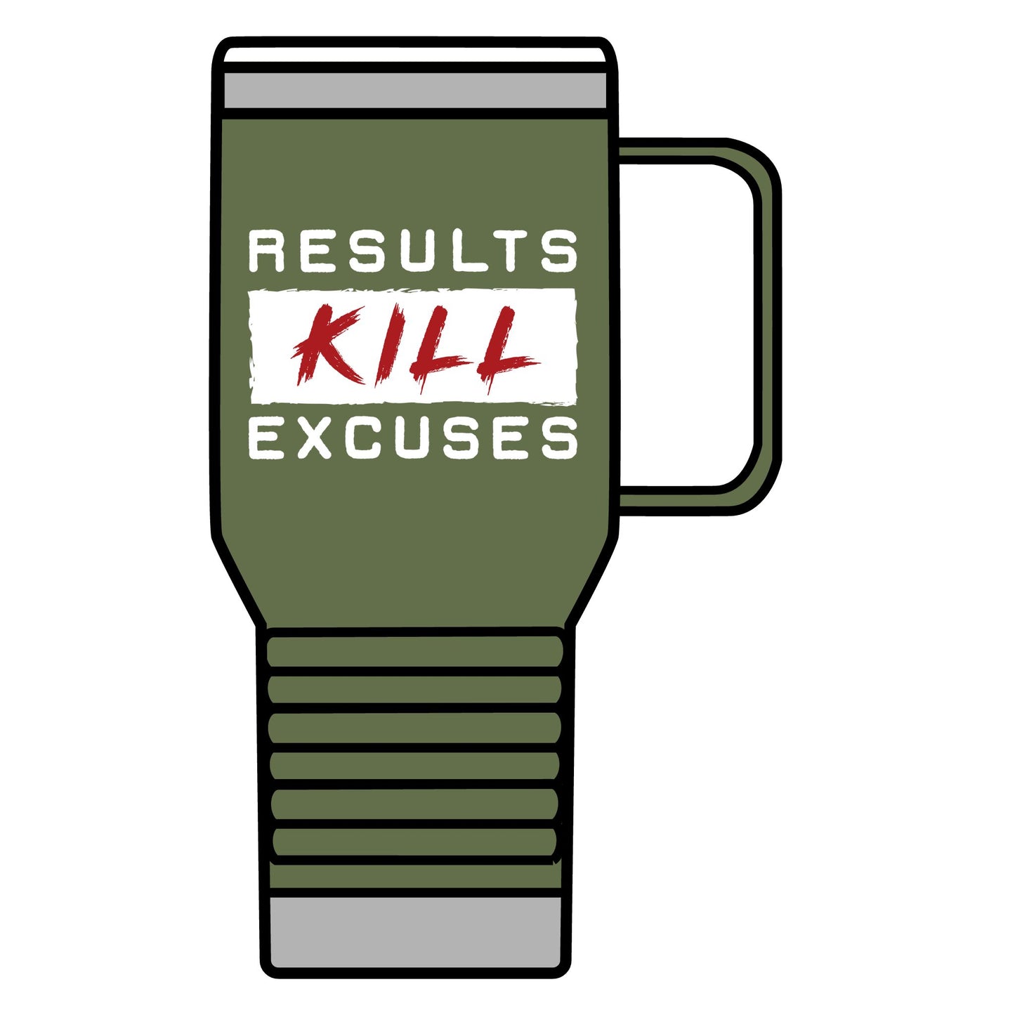RESULTS KILL EXCUSES 20oz TUMBLER