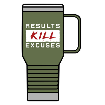 RESULTS KILL EXCUSES 20oz TUMBLER