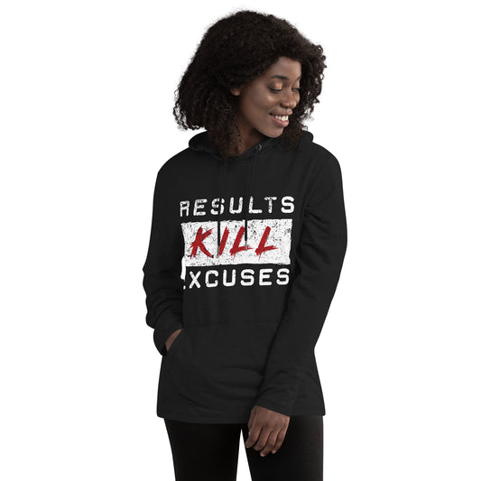 RESULTS KILL EXCUSES LIGHT WEIGHT WOMENS HOODIE