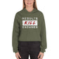 RESULTS KILL EXCUSES WOMENS CROP HOODY