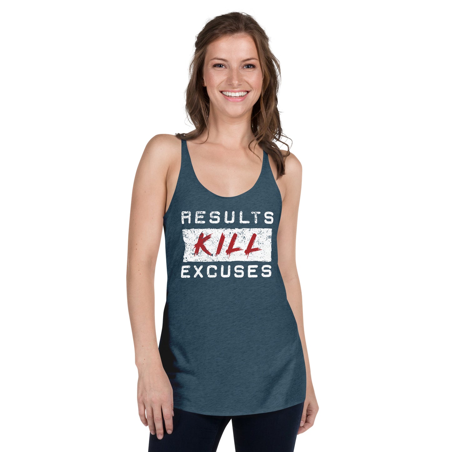 RESULTS KILL EXCUSES Women's Racerback Tank
