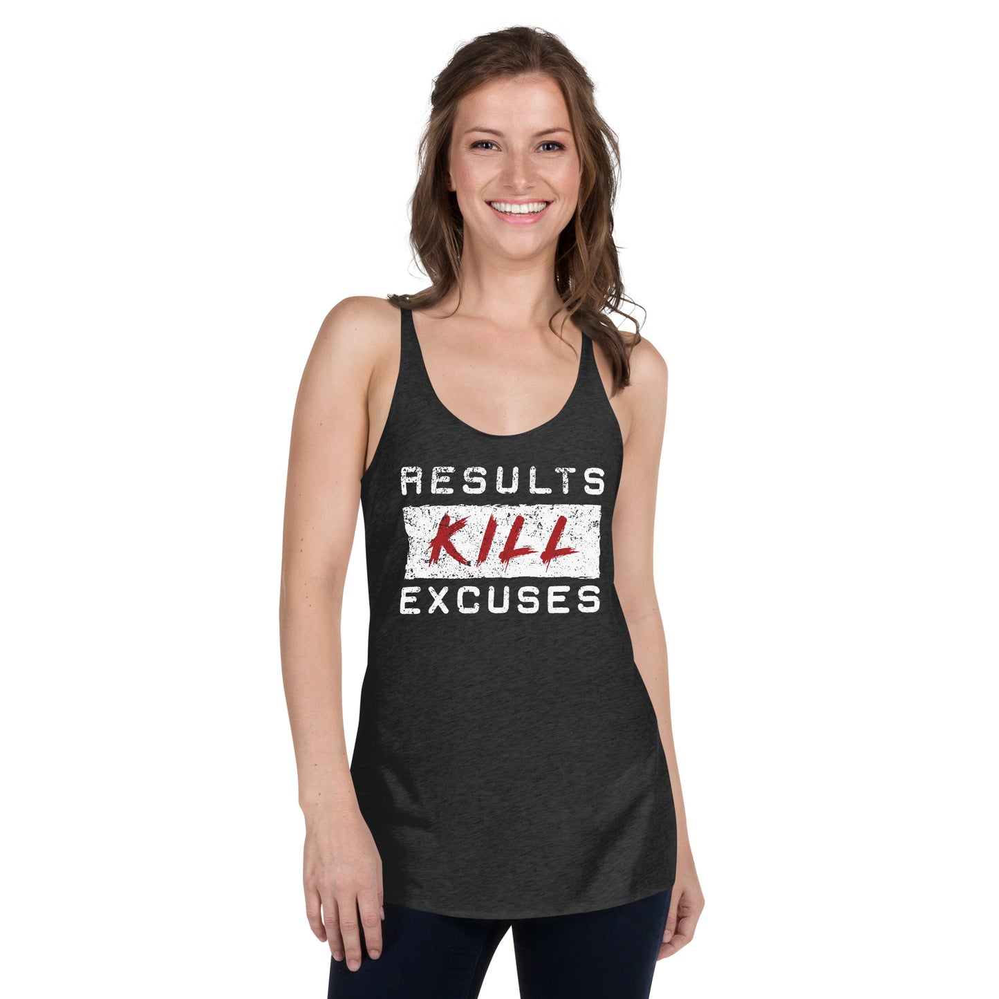 RESULTS KILL EXCUSES Women's Racerback Tank